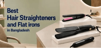Best Hair Straighteners and Flat Irons in Bangladesh