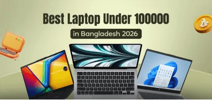 Best Laptop Under 1 Lakh in Bangladesh - 2026