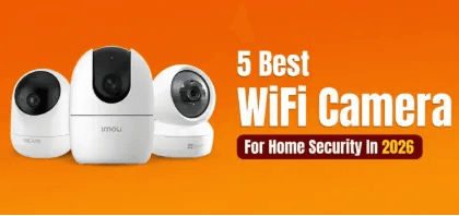 Top 5 Best WiFi Cameras For Home Security in Bangladesh - 2026