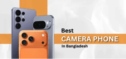 Top 5 Best Camera Phones in Bangladesh