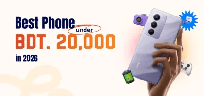 Best Phone Under 20000 in Bangladesh