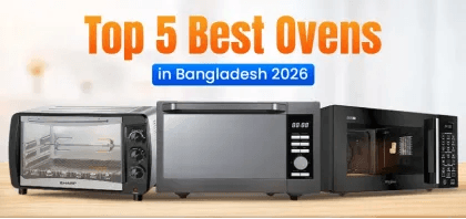 Top 5 Best Ovens in Bangladesh in 2026