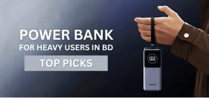Top Power Banks in Bangladesh for Heavy Users