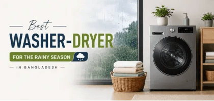 Best Washer-Dryer for Rainy Season in Bangladesh