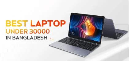Best Laptop Under 30000 in Bangladesh: Top 5 Picks in 2025