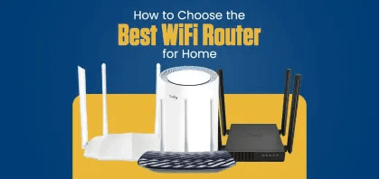 How to Choose the Best WiFi Router for Home