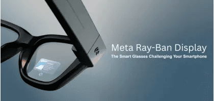 Meet Meta Ray-Ban Display: The Smart Glasses Challenging Your Smartphone