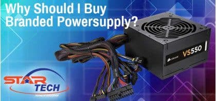কেন আমরা ব্র্যান্ডেড পাওয়ার সাপ্লাই (POWER SUPPLY) কিনবো ?